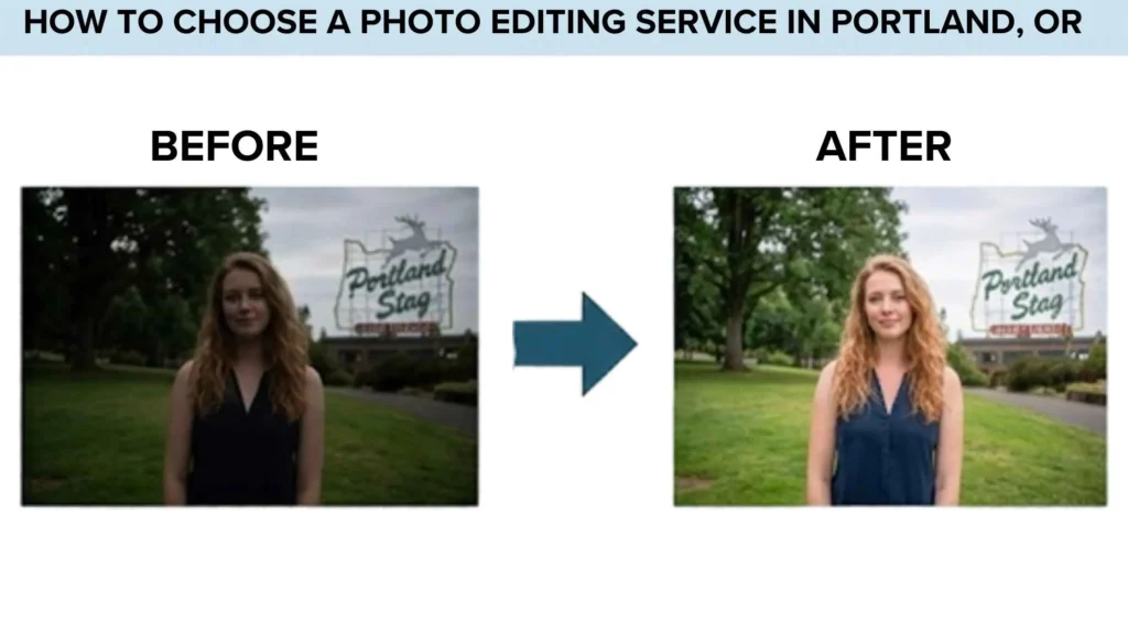 How to Choose a Photo Editing Service in Portland, OR